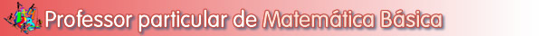 Aulas particulares de Matem�tica B�sica