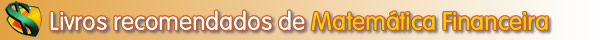 Livros recomendados e bibliografia para Matem�tica Financeira